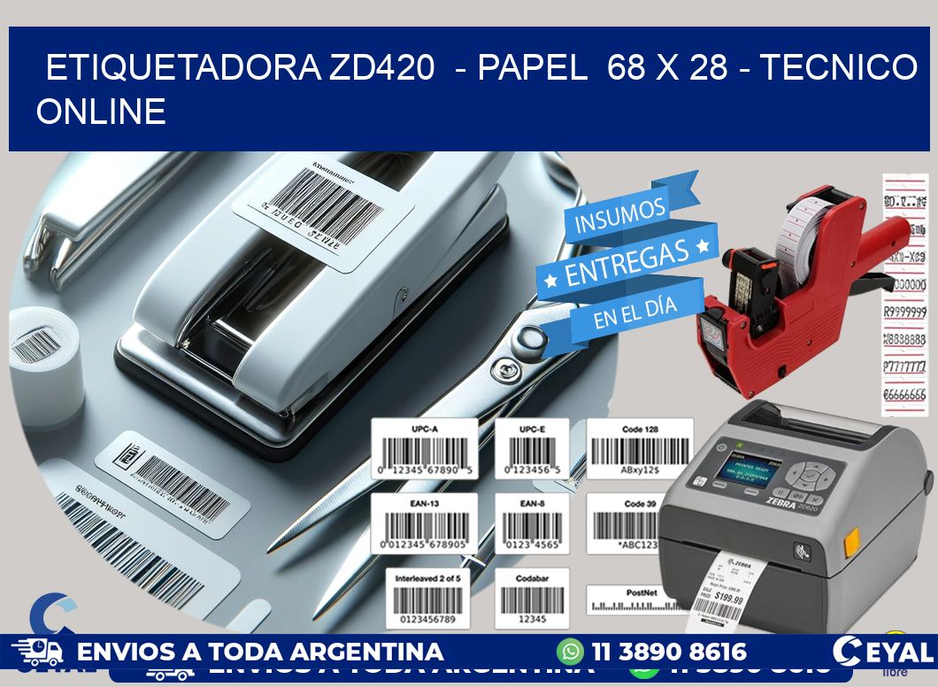 ETIQUETADORA ZD420  - PAPEL  68 x 28 - TECNICO ONLINE