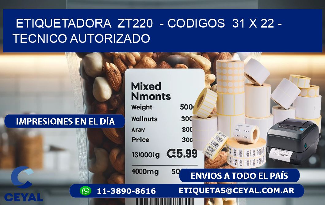ETIQUETADORA  ZT220  - CODIGOS  31 x 22 - TECNICO AUTORIZADO