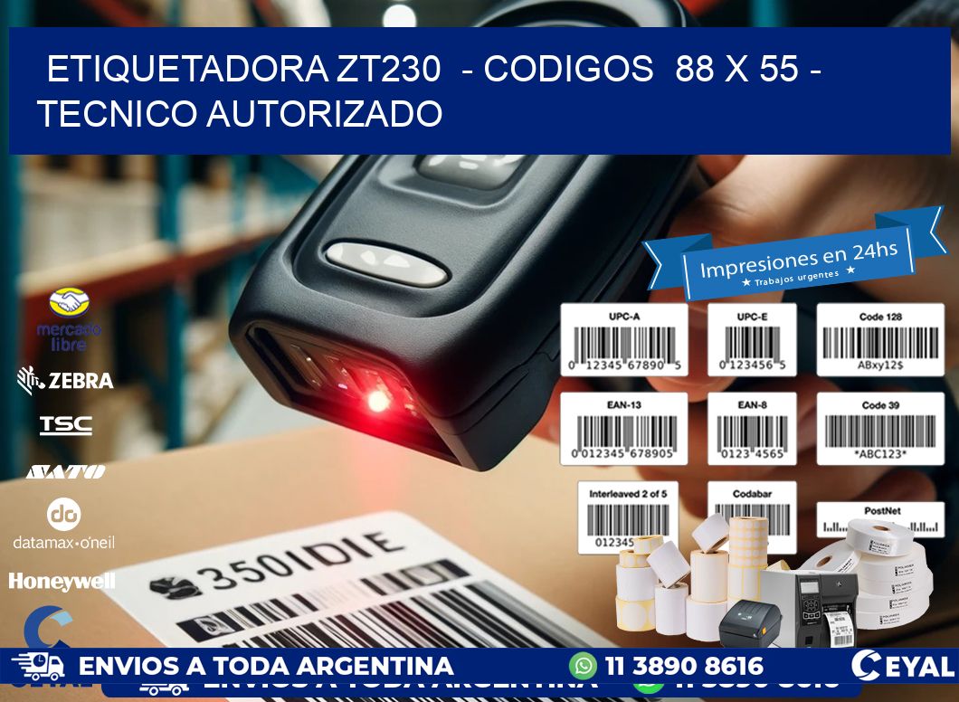 ETIQUETADORA ZT230  - CODIGOS  88 x 55 - TECNICO AUTORIZADO