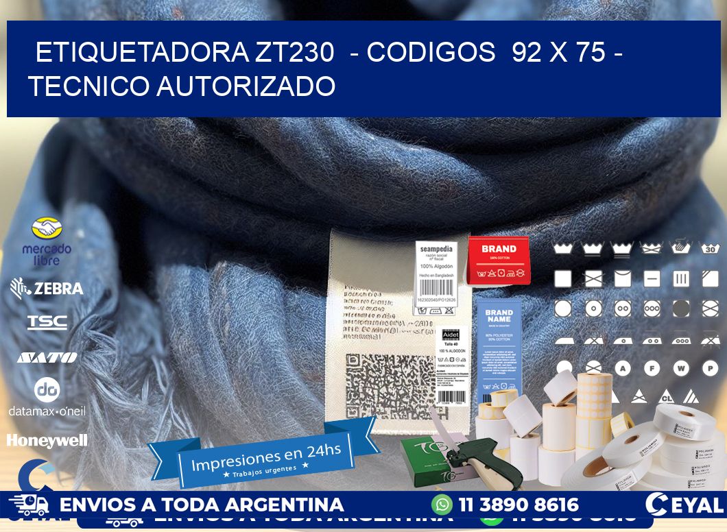 ETIQUETADORA ZT230  - CODIGOS  92 x 75 - TECNICO AUTORIZADO