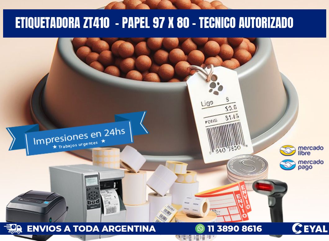 ETIQUETADORA ZT410  - PAPEL 97 x 80 - TECNICO AUTORIZADO