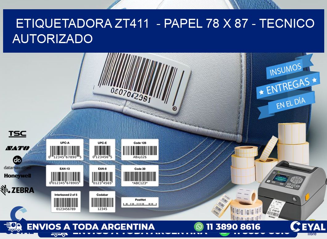 ETIQUETADORA ZT411 - PAPEL 78 x 87 - TECNICO AUTORIZADO