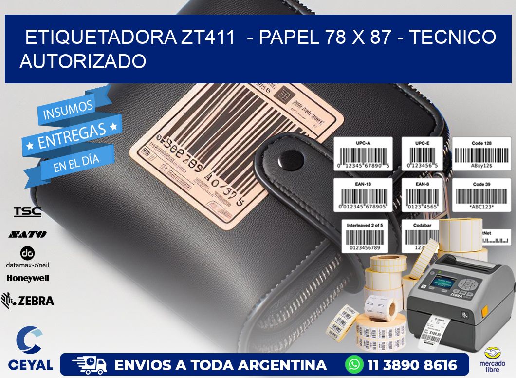 ETIQUETADORA ZT411 - PAPEL 78 x 87 - TECNICO AUTORIZADO