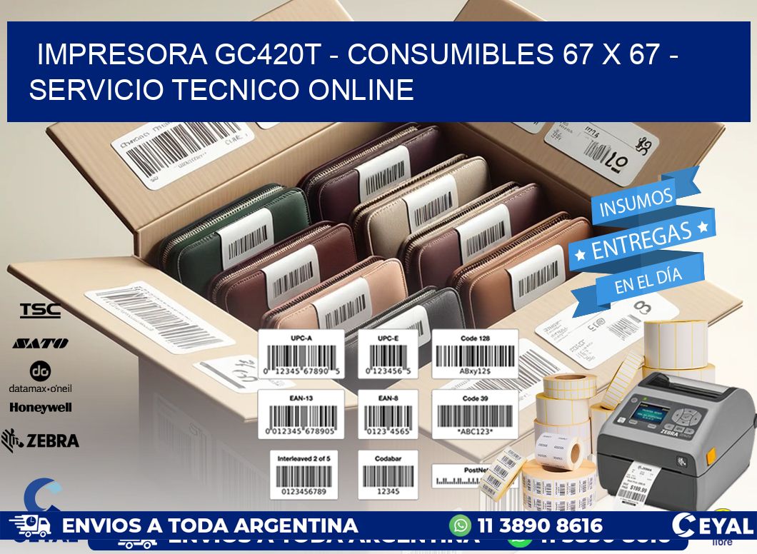 IMPRESORA GC420T - CONSUMIBLES 67 x 67 - SERVICIO TECNICO ONLINE