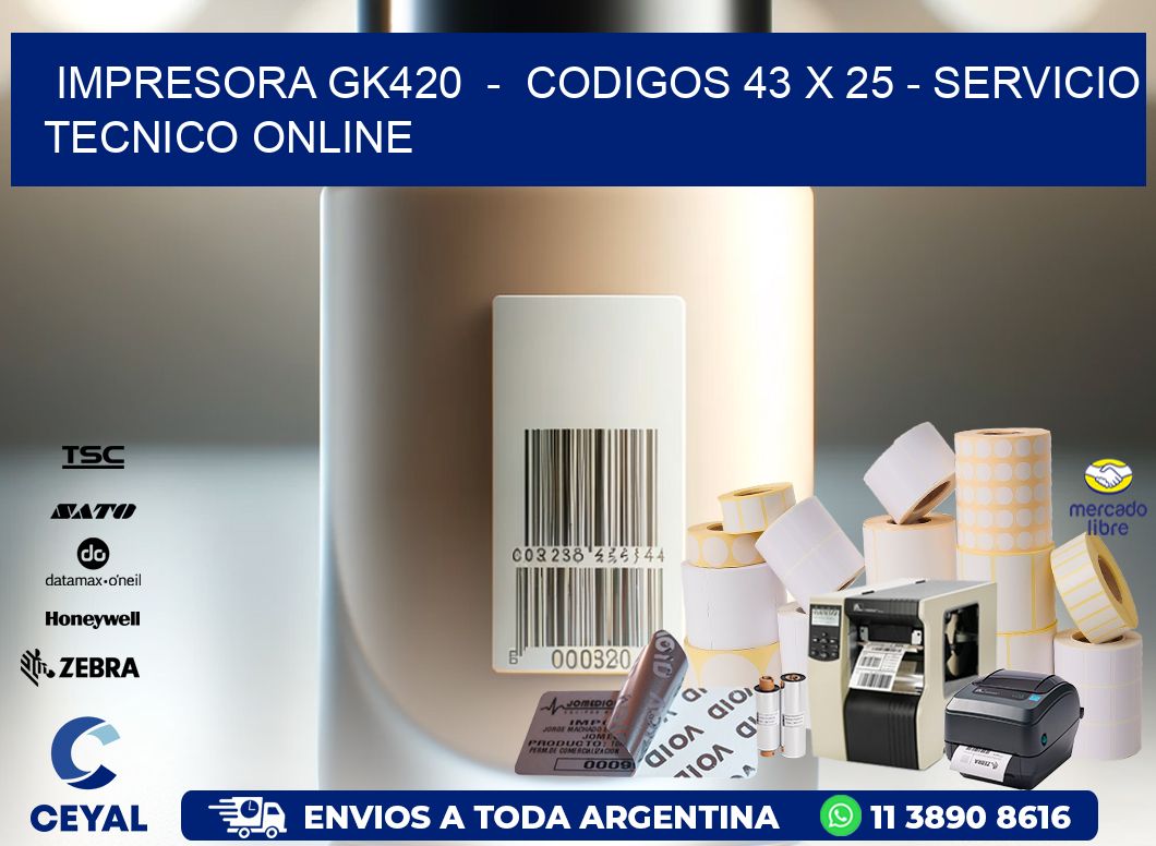 IMPRESORA GK420  –  CODIGOS 43 x 25 – SERVICIO TECNICO ONLINE