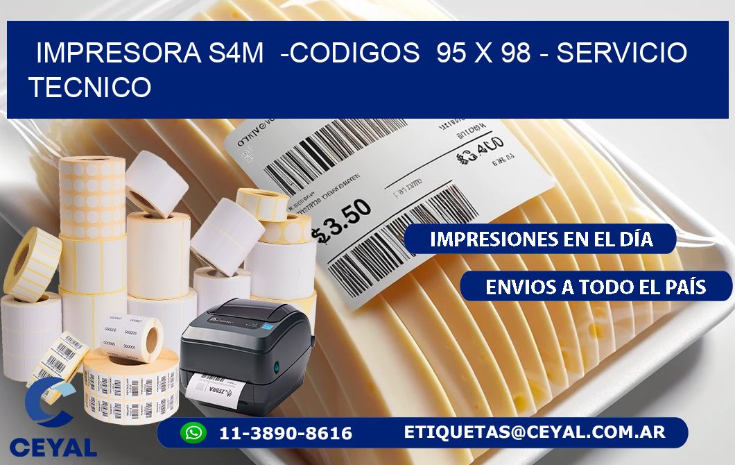 IMPRESORA S4M  -CODIGOS  95 x 98 – SERVICIO TECNICO