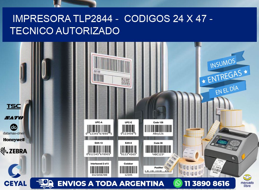 IMPRESORA TLP2844 - CODIGOS 24 x 47 - TECNICO AUTORIZADO