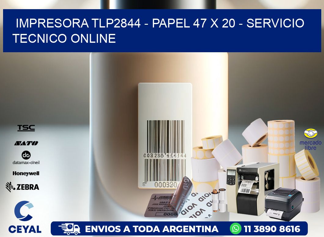 IMPRESORA TLP2844 - PAPEL 47 x 20 - SERVICIO TECNICO ONLINE