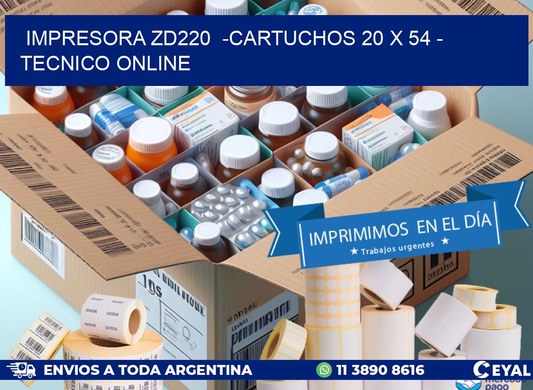 IMPRESORA ZD220  -CARTUCHOS 20 x 54 – TECNICO ONLINE