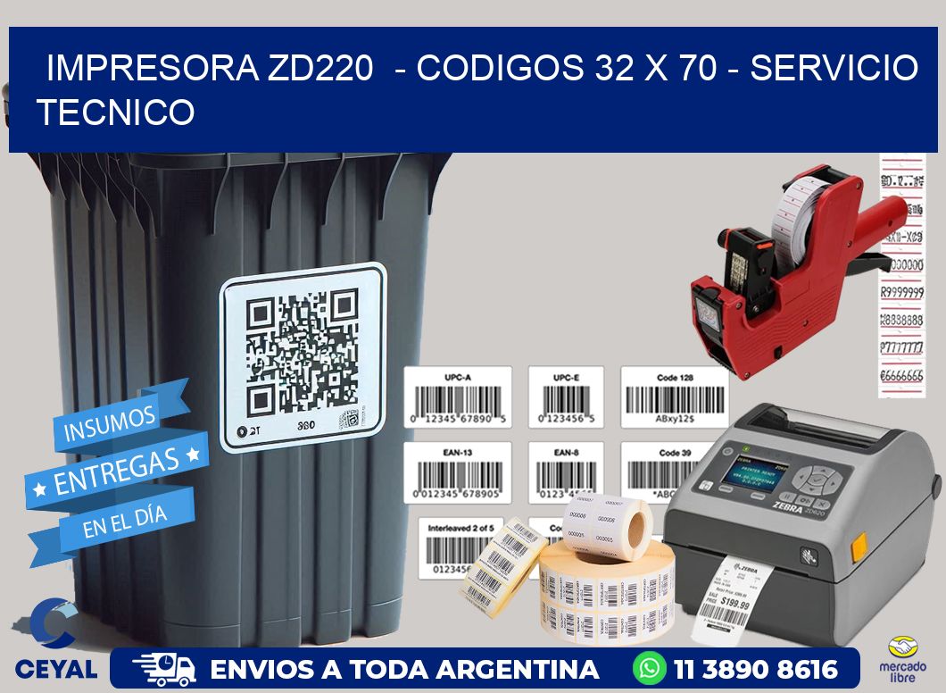 IMPRESORA ZD220  - CODIGOS 32 x 70 - SERVICIO TECNICO