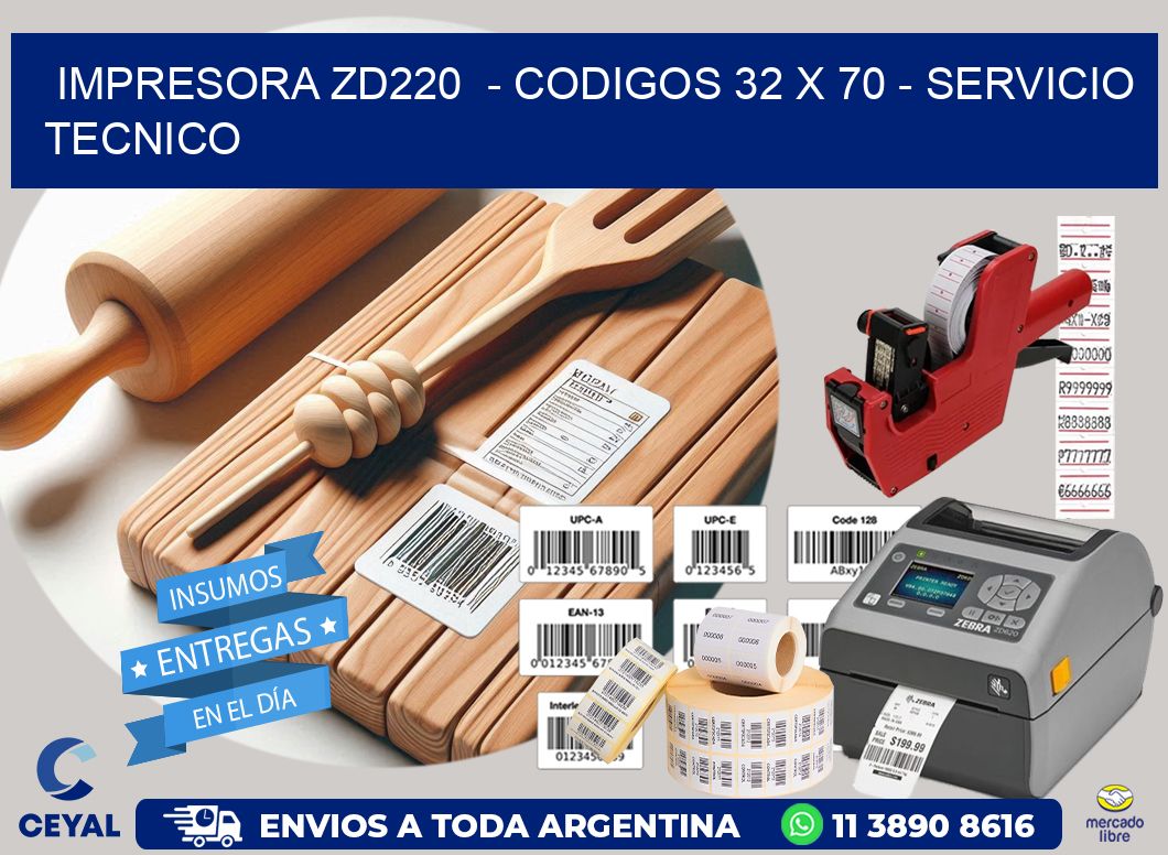 IMPRESORA ZD220  - CODIGOS 32 x 70 - SERVICIO TECNICO