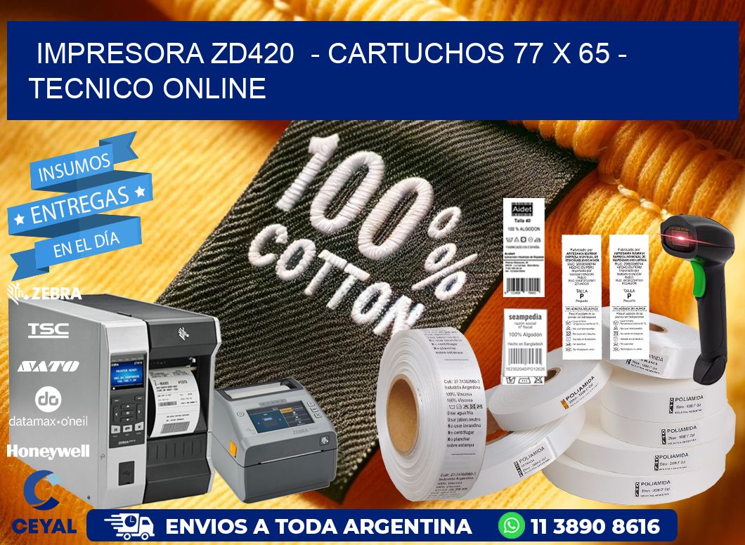 IMPRESORA ZD420  - CARTUCHOS 77 x 65 - TECNICO ONLINE