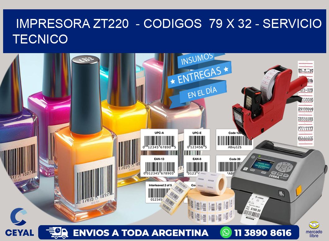 IMPRESORA ZT220 - CODIGOS 79 x 32 - SERVICIO TECNICO