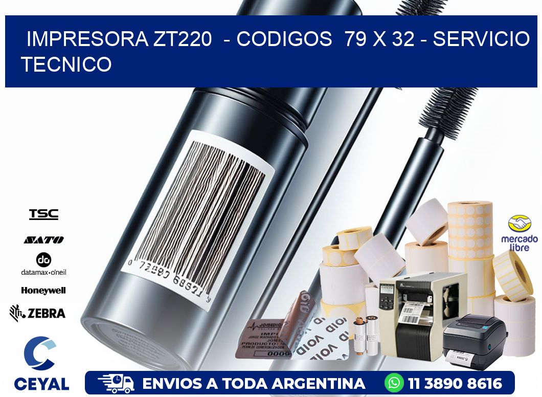 IMPRESORA ZT220  – CODIGOS  79 x 32 – SERVICIO TECNICO