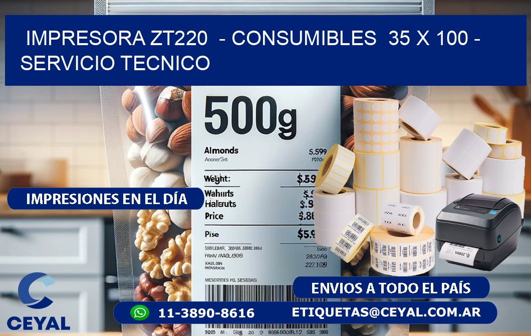 IMPRESORA ZT220  – CONSUMIBLES  35 x 100 – SERVICIO TECNICO