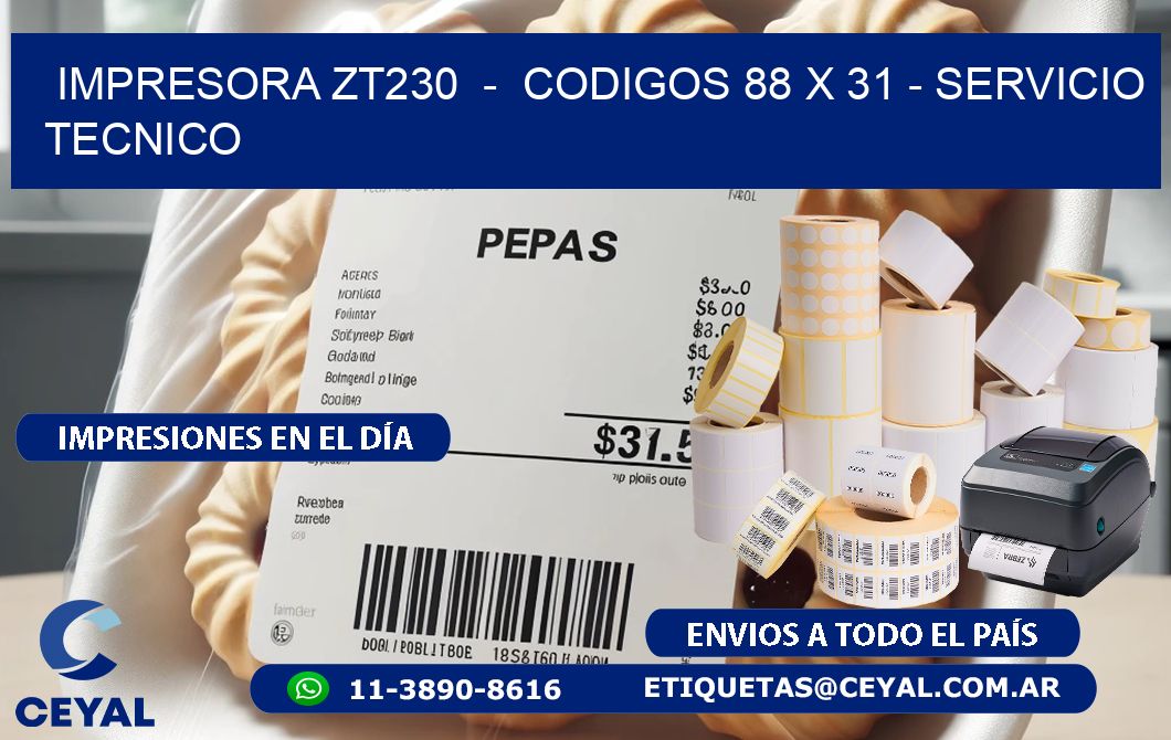 IMPRESORA ZT230  -  CODIGOS 88 x 31 - SERVICIO TECNICO