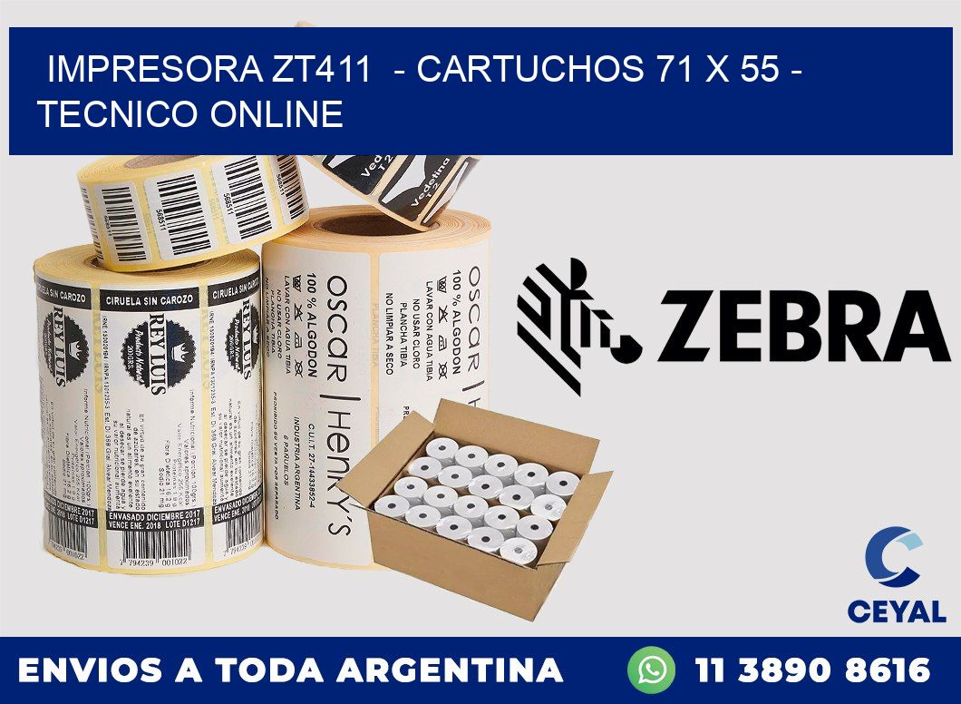 IMPRESORA ZT411  - CARTUCHOS 71 x 55 - TECNICO ONLINE