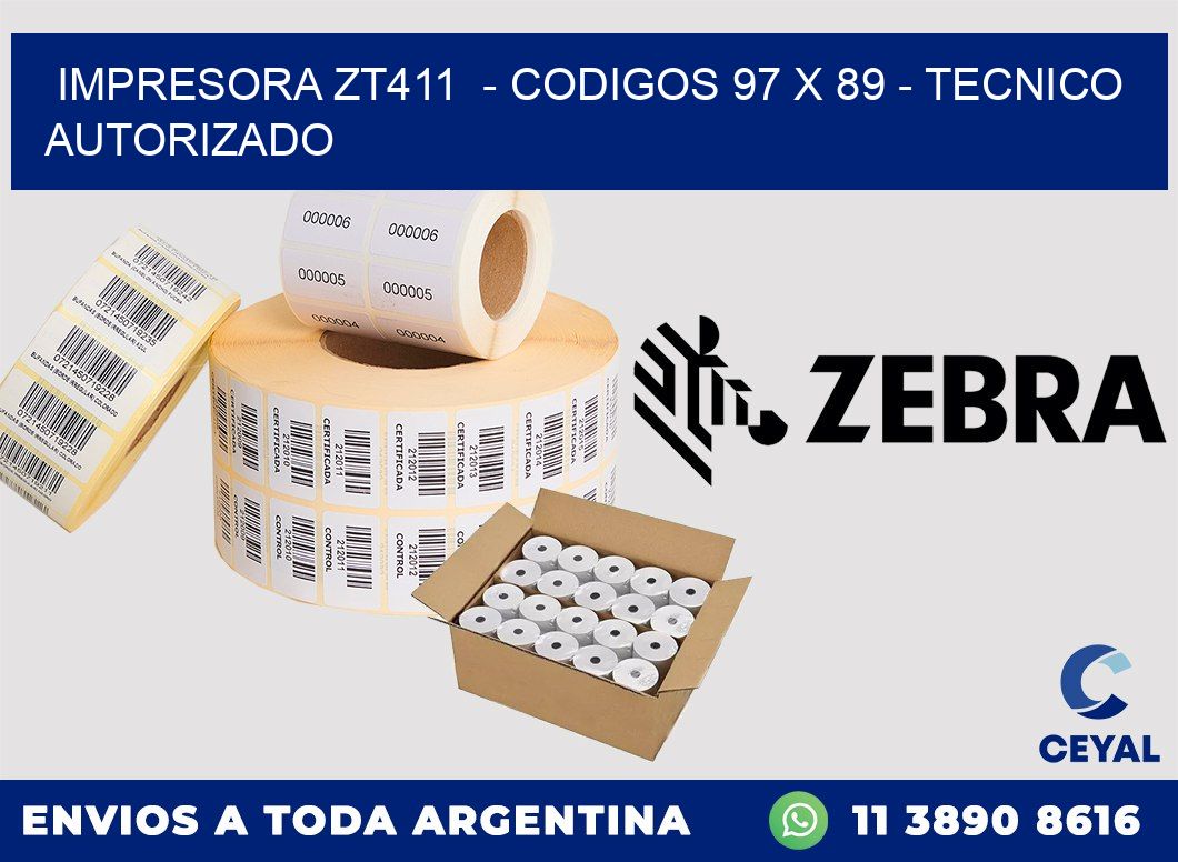 IMPRESORA ZT411  - CODIGOS 97 x 89 - TECNICO AUTORIZADO