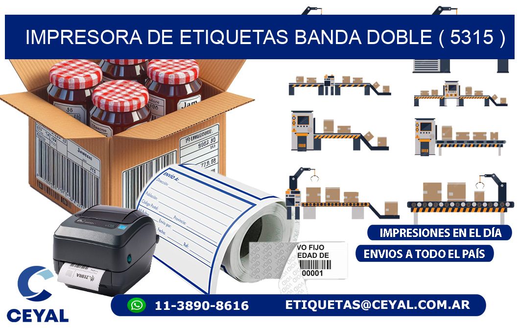 impresora de etiquetas banda doble ( 5315 )