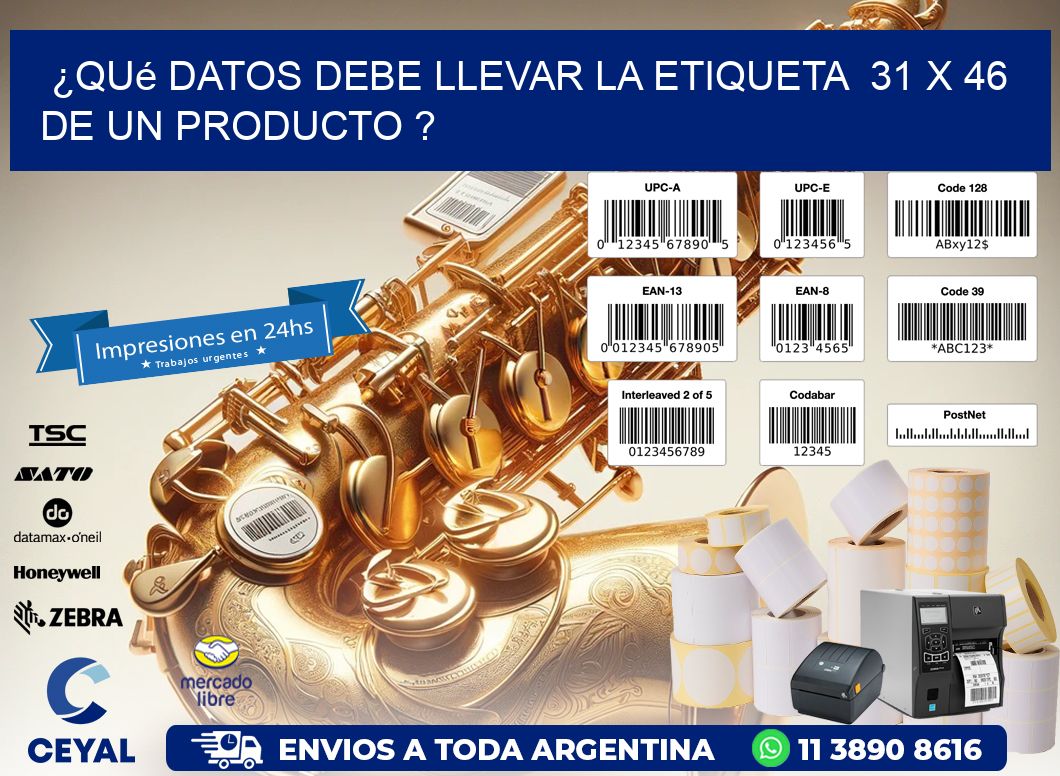 ¿Qué datos debe llevar la etiqueta 31 x 46 de un producto ?