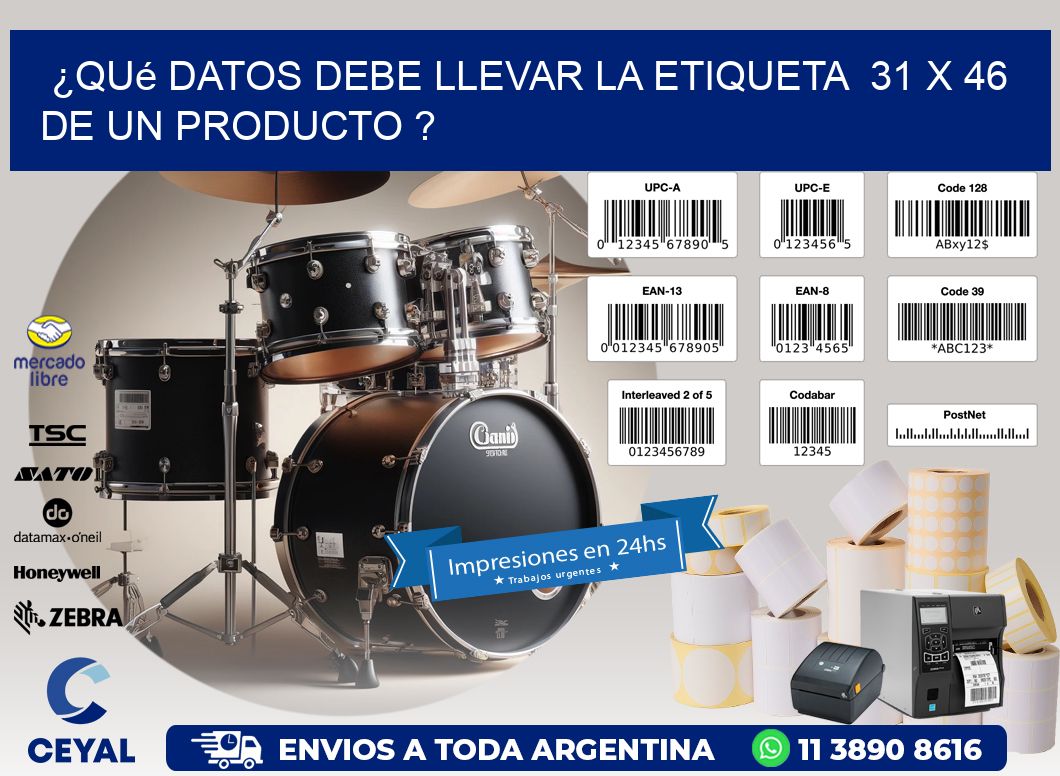 ¿Qué datos debe llevar la etiqueta 31 x 46 de un producto ?