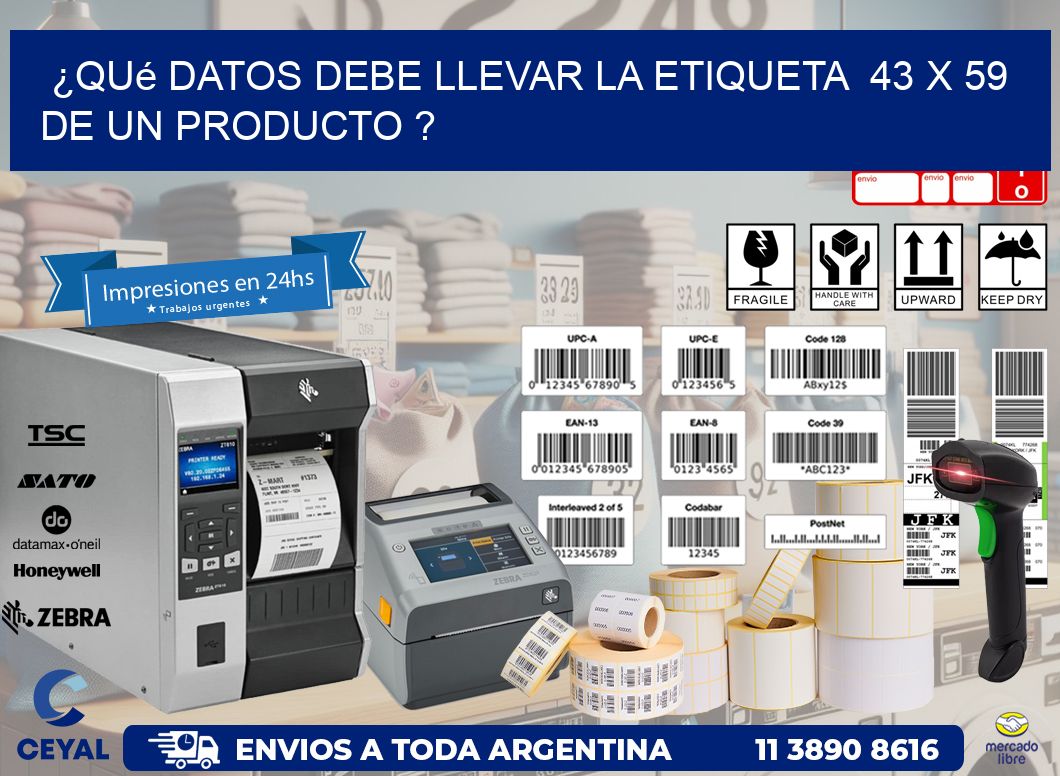 ¿Qué datos debe llevar la etiqueta 43 x 59 de un producto ?