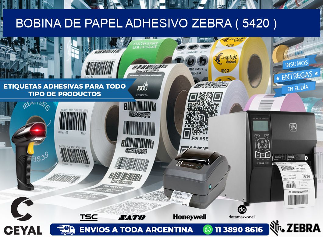 BOBINA DE PAPEL ADHESIVO ZEBRA ( 5420 )