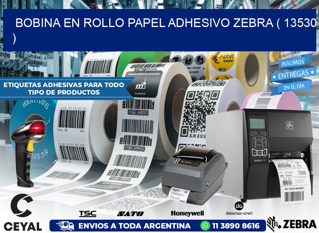 BOBINA EN ROLLO PAPEL ADHESIVO ZEBRA ( 13530 )