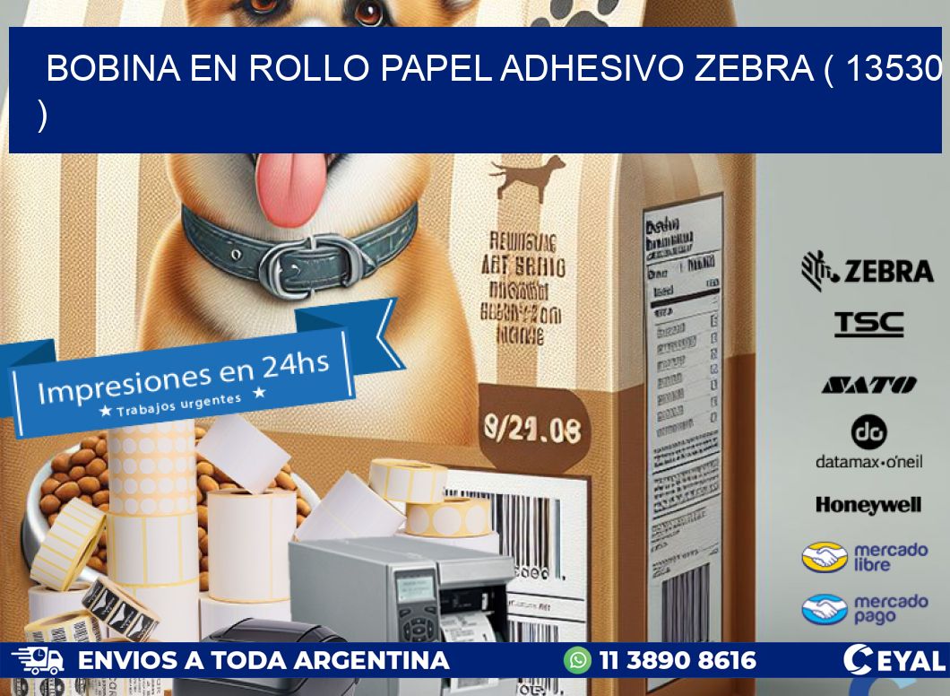 BOBINA EN ROLLO PAPEL ADHESIVO ZEBRA ( 13530 )