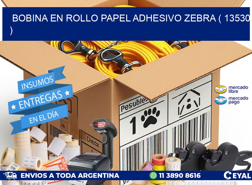 BOBINA EN ROLLO PAPEL ADHESIVO ZEBRA ( 13530 )