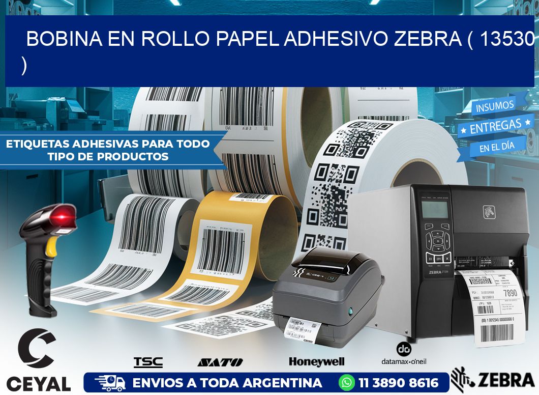 BOBINA EN ROLLO PAPEL ADHESIVO ZEBRA ( 13530 )