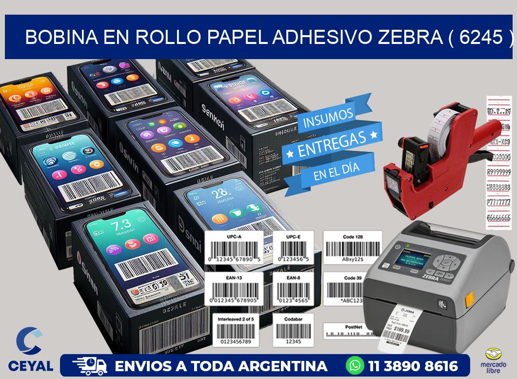 BOBINA EN ROLLO PAPEL ADHESIVO ZEBRA ( 6245 )