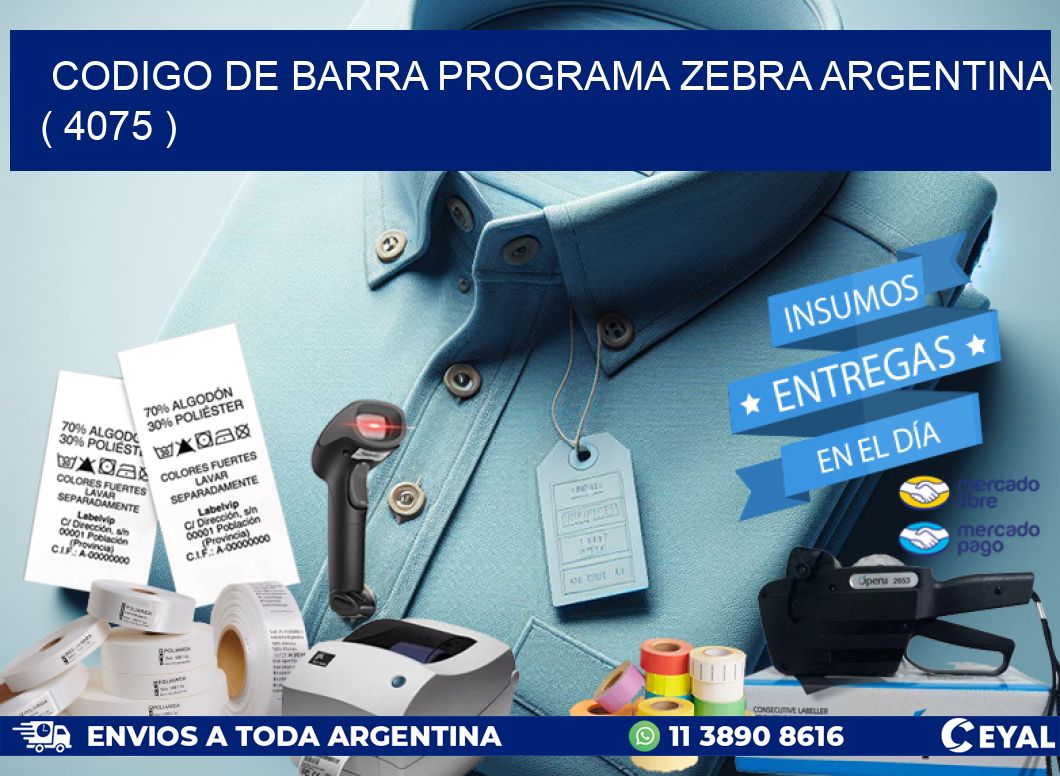 CODIGO DE BARRA PROGRAMA ZEBRA ARGENTINA ( 4075 )
