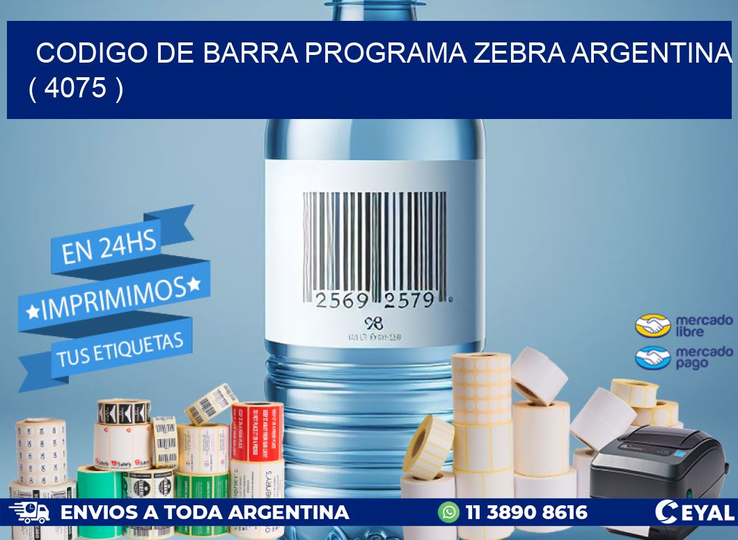 CODIGO DE BARRA PROGRAMA ZEBRA ARGENTINA ( 4075 )