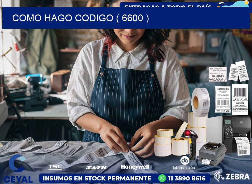 COMO HAGO CODIGO ( 6600 )