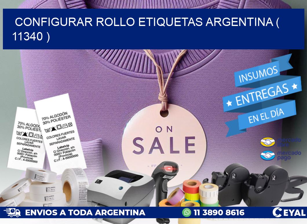 CONFIGURAR ROLLO ETIQUETAS ARGENTINA ( 11340 )