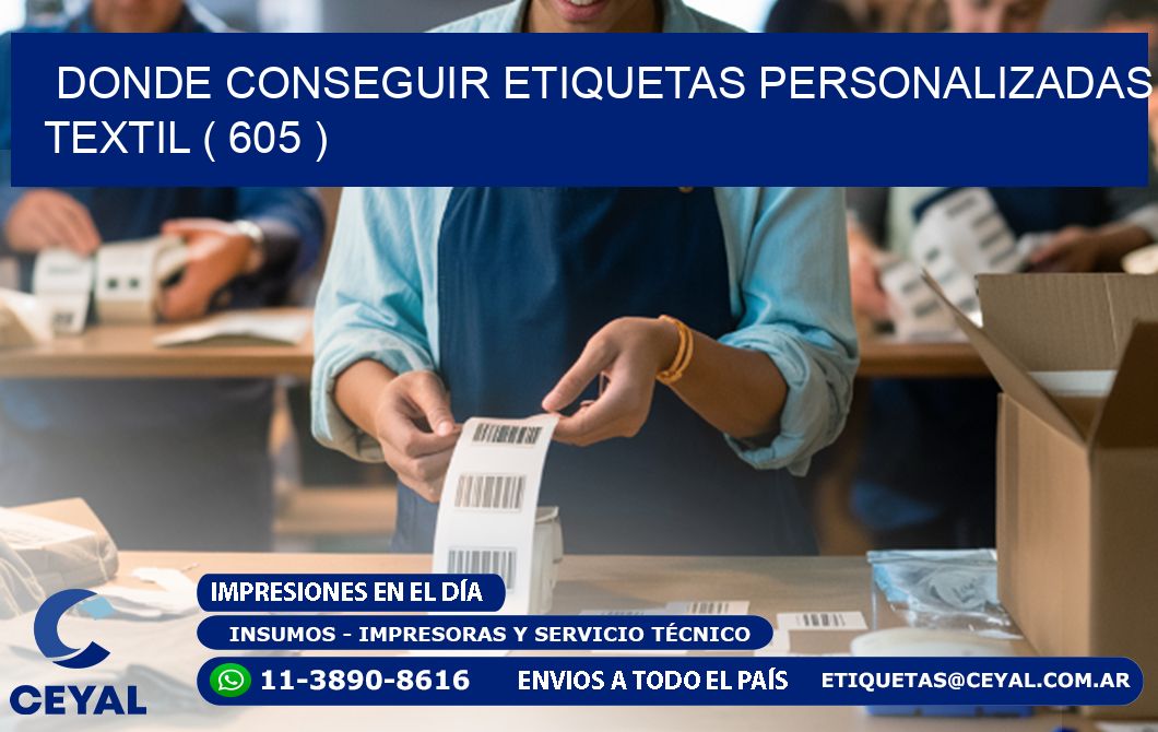 DONDE CONSEGUIR ETIQUETAS PERSONALIZADAS TEXTIL ( 605 )