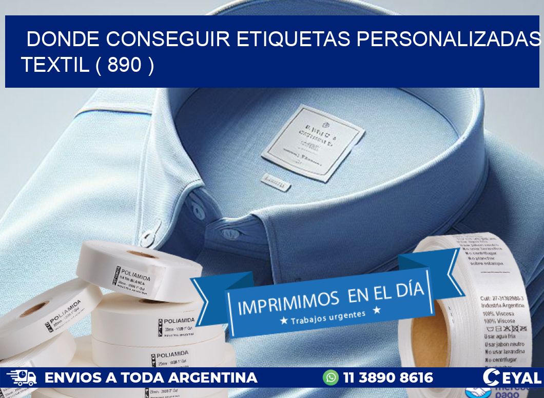 DONDE CONSEGUIR ETIQUETAS PERSONALIZADAS TEXTIL ( 890 )