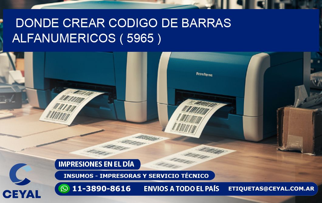 DONDE CREAR CODIGO DE BARRAS ALFANUMERICOS ( 5965 )