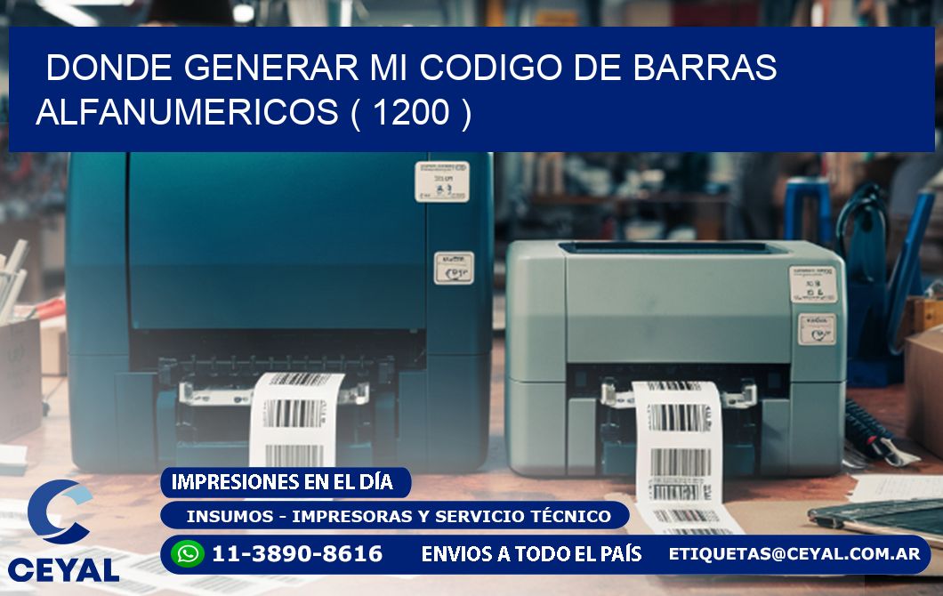 DONDE GENERAR MI CODIGO DE BARRAS ALFANUMERICOS ( 1200 )