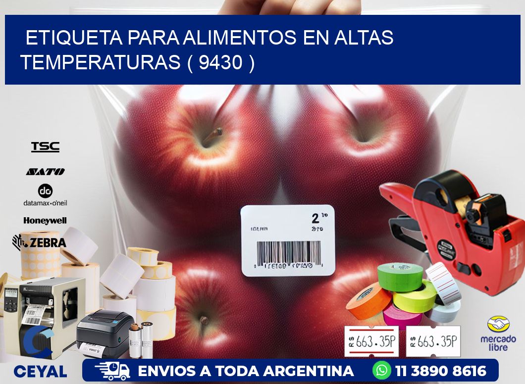 ETIQUETA PARA ALIMENTOS EN ALTAS TEMPERATURAS ( 9430 )