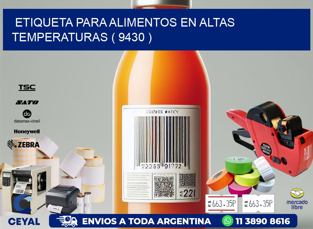 ETIQUETA PARA ALIMENTOS EN ALTAS TEMPERATURAS ( 9430 )