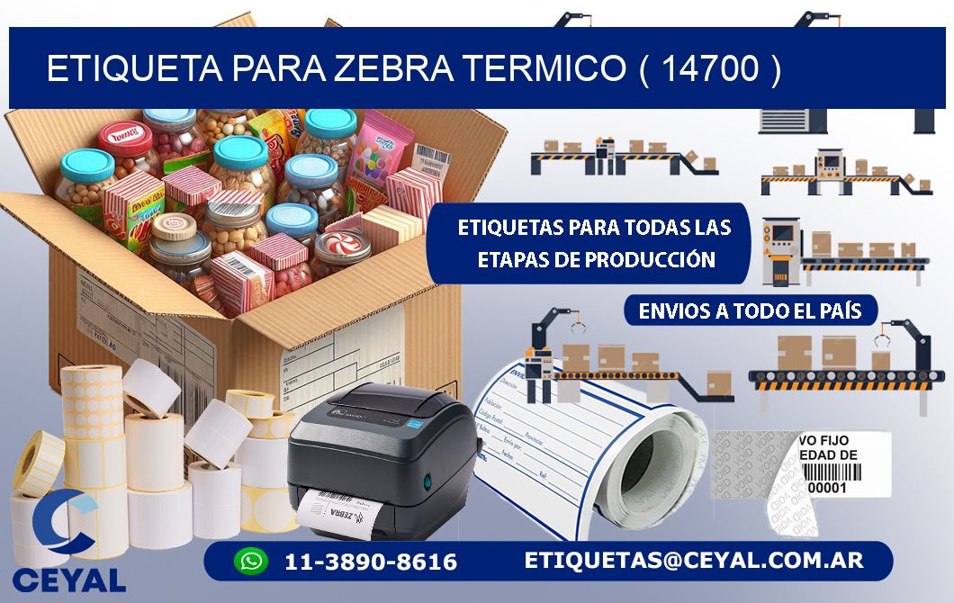 ETIQUETA PARA ZEBRA TERMICO ( 14700 )