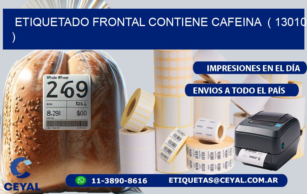 ETIQUETADO FRONTAL CONTIENE CAFEINA  ( 13010 )