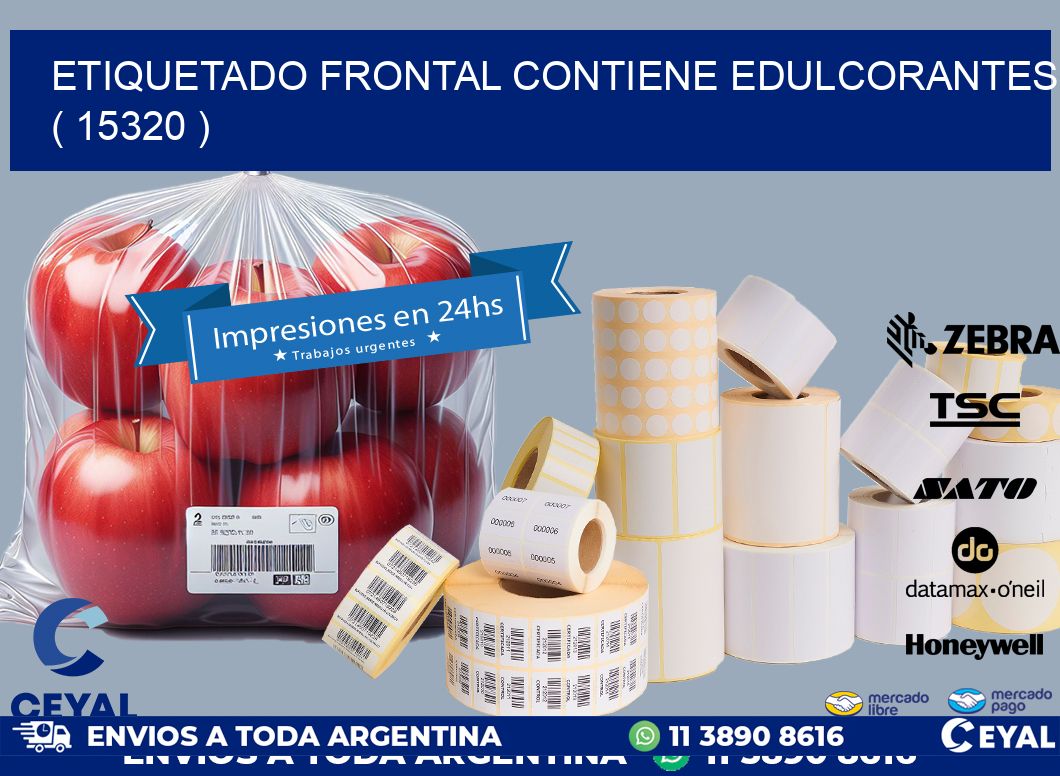 ETIQUETADO FRONTAL CONTIENE EDULCORANTES  ( 15320 )