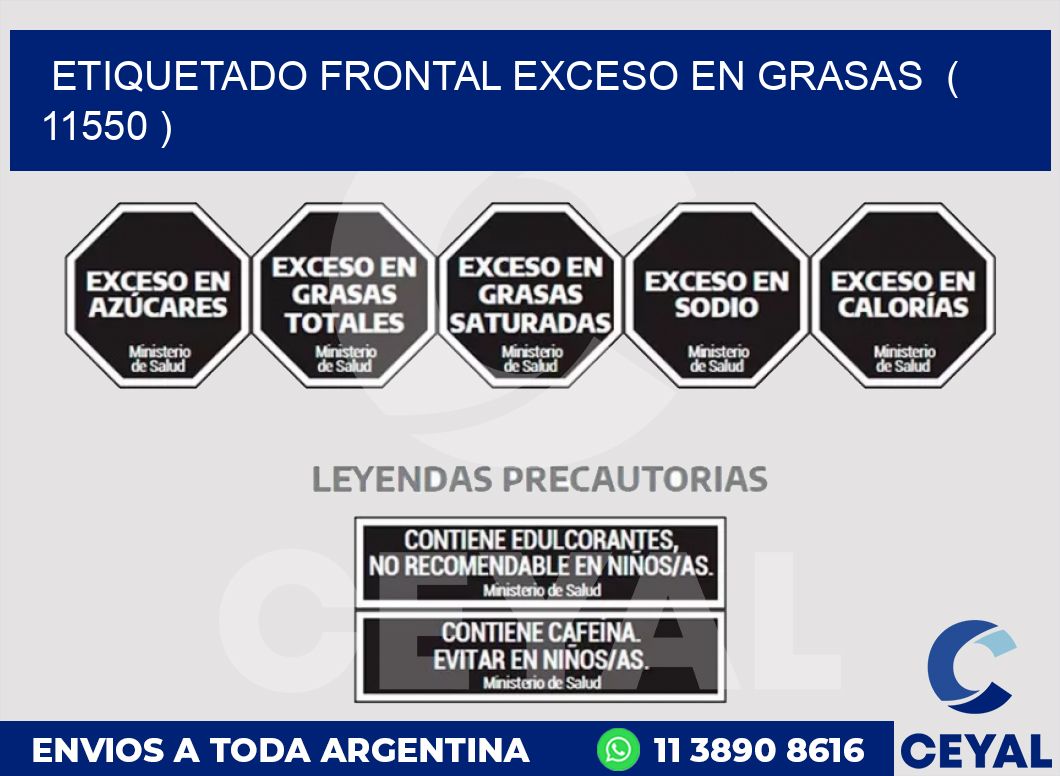 ETIQUETADO FRONTAL EXCESO EN GRASAS  ( 11550 )