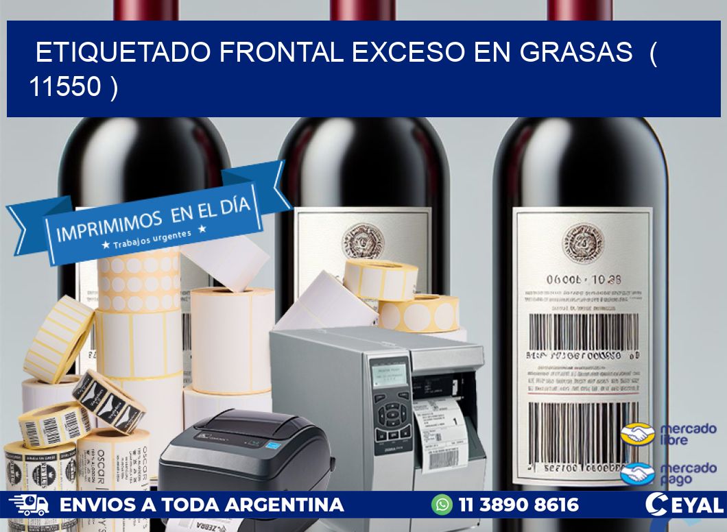 ETIQUETADO FRONTAL EXCESO EN GRASAS  ( 11550 )