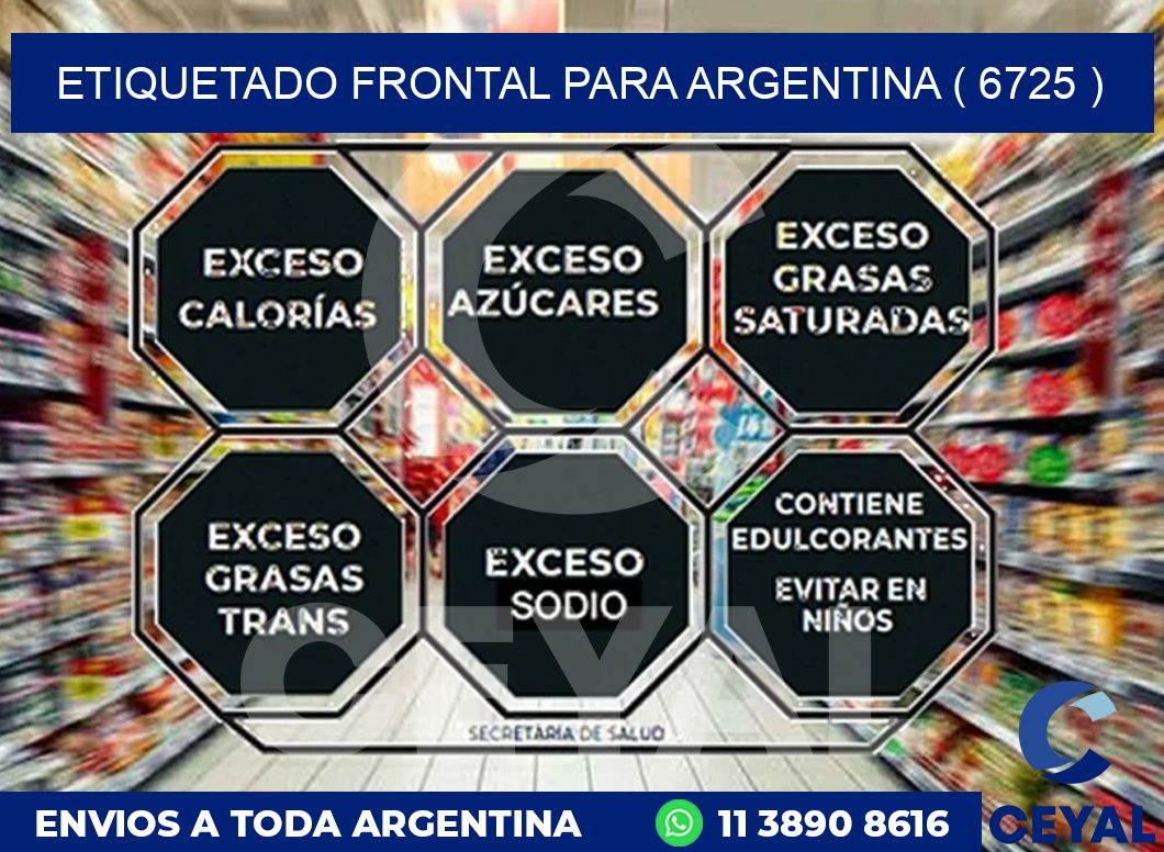 ETIQUETADO FRONTAL PARA ARGENTINA ( 6725 )