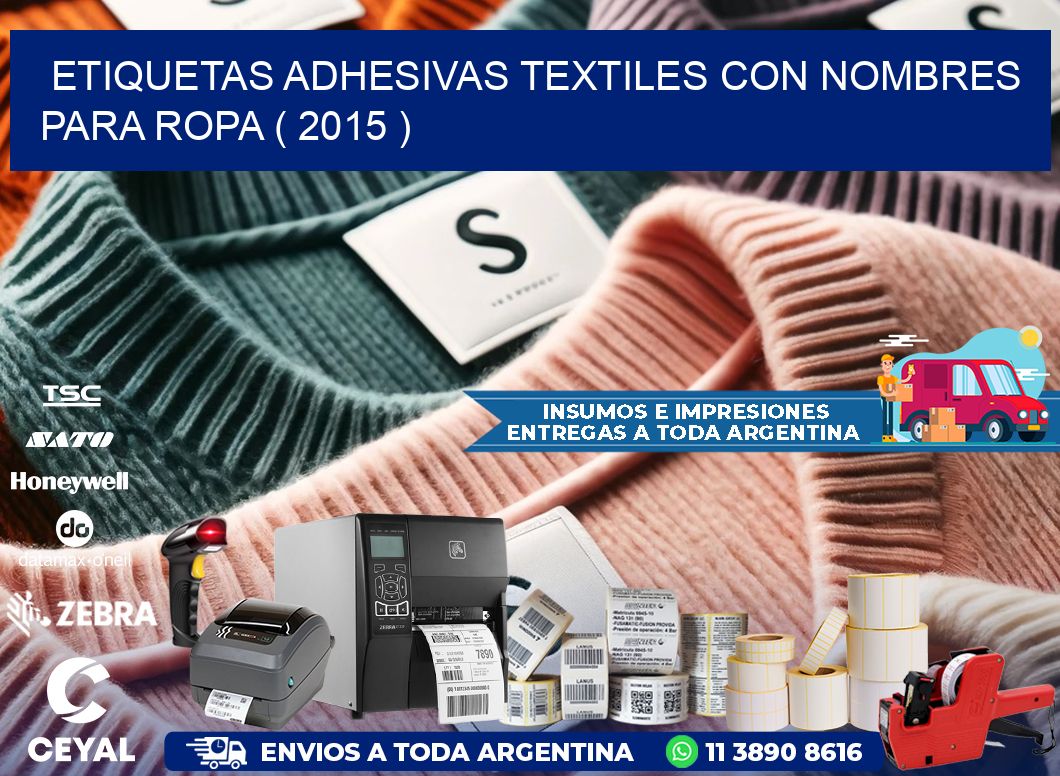 ETIQUETAS ADHESIVAS TEXTILES CON NOMBRES PARA ROPA ( 2015 )