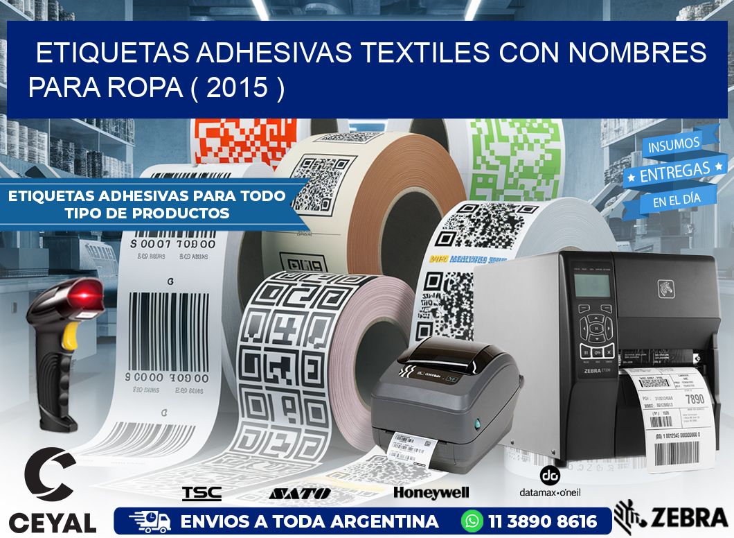 ETIQUETAS ADHESIVAS TEXTILES CON NOMBRES PARA ROPA ( 2015 )